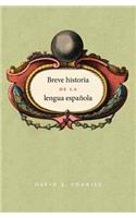 Breve Historia De La Lengua Espanola