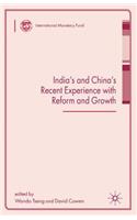India's and China's Recent Experience with Reform and Growth