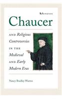 Chaucer and Religious Controversies in the Medieval and Early Modern Eras