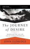 The Journey of Desire Study Guide Expanded Edition: Searching for the Life You've Always Dreamed of