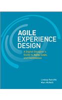 Agile Experience Design: A Digital Designer's Guide to Agile, Lean, and Continuous