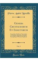 Genera Crustaceorum Et Insectorum, Vol. 2: Secundum Ordinem Naturalem in Familias Disposita, Iconibus Exemplisque Plurimis Explicata (Classic Reprint)