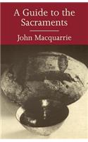 A Guide to the Sacraments