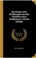 Das Ewige Licht, Erzählungen aus den Schriften eines Waldpfarrers, Fünfte Auflage