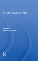 Soviet Politics in the 1980s