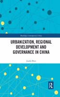 Urbanization, Regional Development and Governance in China