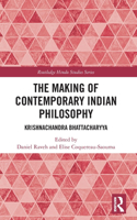 Making of Contemporary Indian Philosophy