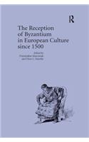 The Reception of Byzantium in European Culture since 1500