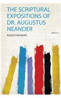 The Scriptural Expositions of Dr. Augustus Neander