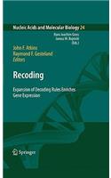 Recoding: Expansion of Decoding Rules Enriches Gene Expression