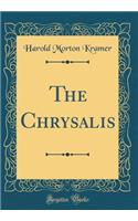 The Chrysalis (Classic Reprint)