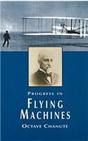 Progress in Flying Machines