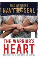 Warrior's Heart: Becoming a Man of Compassion and Courage