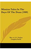 Mission Tales In The Days Of The Dons (1909)