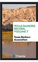 Texas Bankers Record, Volume 7