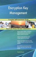 Encryption Key Management Complete Self-Assessment Guide