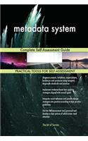 metadata system Complete Self-Assessment Guide