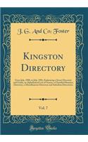 Kingston Directory, Vol. 7: From July, 1900, to July, 1901, Embracing a Street Directory and Guide, an Alphabetical List of Names, a Classified Business Directory, a Miscellaneous Directory and Suburban Directories (Classic Reprint)