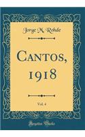 Cantos, 1918, Vol. 4 (Classic Reprint)