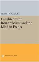 Enlightenment, Romanticism, and the Blind in France