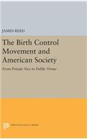 Birth Control Movement and American Society: From Private Vice to Public Virtue