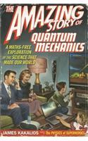 Amazing Story of Quantum Mechanics