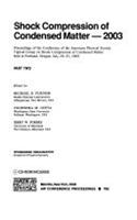 Shock Compression of Condensed Matter - 2003: Proceedings of the Conference of the American Physical Society, Topical Group on Shock Compression of Co