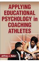 Applying Educational Psychology in Coaching Athletes