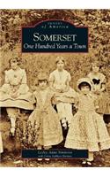 Somerset One Hundred Years a Town