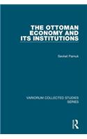 The Ottoman Economy and Its Institutions