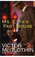 Ms. Etta's Fast House