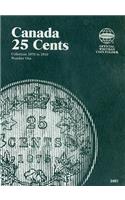 Official Whitman Coin Folder: Canada Quarters (25 Cents) #1: 1870-1910: (Official Whitman Coin Folder)