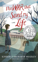 War That Saved My Life: (Newbery Honor Award Winner)