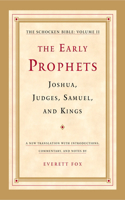 The Early Prophets: Joshua, Judges, Samuel, and Kings