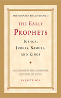 Early Prophets: Joshua, Judges, Samuel, and Kings