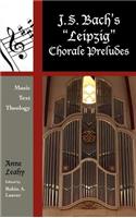 J. S. Bach's 'Leipzig' Chorale Preludes