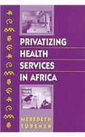 Privatizing Health Services in Africa
