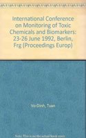 International Conference On Monitoring of Toxic Chemicals and Biomarkers-23-26 June 1992 Berlin Frg