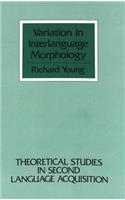 Variation in Interlanguage Morphology