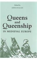 Queens and Queenship in Medieval Europe