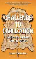 Challenge to Civilization: Indigenous Wisdom and the Future