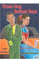 Those Hog Bottom Days spoken poetically of