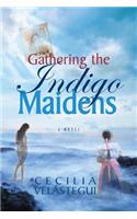 Gathering the Indigo Maidens