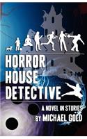 Horror House Detective