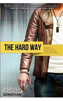 The Hard Way