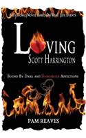 Loving Scott Harrington: Bound by Dark and Dangerous Affections