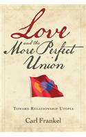Love and the More Perfect Union