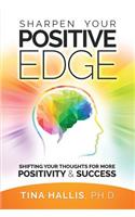 Sharpen Your Positive Edge