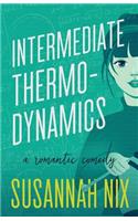 Intermediate Thermodynamics: A Romantic Comedy