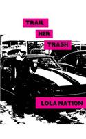 Trail Her Trash